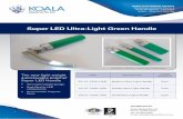 Super LED Ultra-Light Green Handle - Koala Medical · Koala Medical Pty Ltd Phone: 02 9979 9374 Fax: 02 9979 6409 Email: sales@koalamedical.com.au WORLD CLASS MEDICAL SUPPLIES, Specialising