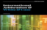 International Arbitration White Case · “A stellar international arbitration reputation” The Legal 500 “”sas t sl cr Fi “A force in the global market” Global Arbitration