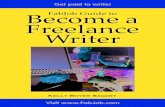 Become a FabJob Guide to Freelance WriterWriting for Clients This type of freelance writing involves writing for clients such as cor-porations, non-profitorganizations, government