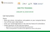 SIM PTO TRAINING - Practice Innovation Program Coloradoresourcehub.practiceinnovationco.org/wp-content/... · SIM PTO TRAINING JANUARY 24, 2018 9:00 AM 1 Call Instructions: Please