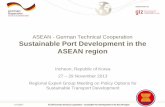 ASEAN - German Technical Cooperation Sustainable Port ... · The project “Sustainable Port Development in the ASEAN Region” has the objective to assist ASEAN ports in shifting