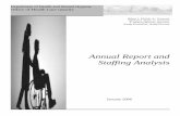 Annual Report and Staffing AnalysisThe staffing analysis highlighted the OHCQ’s lack of necessary resources. Based upon mandatory federal and State statutory and regulatory requirements