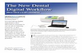 The New Dental Digital Workflow - Planmeca...digital pathway from chairside to benchtop to patient to help you determine where digital dentistry fits into your practice. The Planmeca
