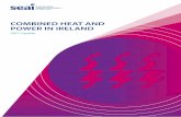 COMBINED HEAT AND POWER IN IRELAND · Losses (20) CHP Heat Out (50) Heat Out (50) CHP Input (100) Combined Heat and Power Electricity production at 42% e˜ciency Heat production at