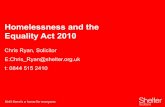Homelessness and the Equality Act 2010 - Shelter …...Brought under DDA (comparisons of equality duties) 149 Public sector equality duty (1) A public authority must, in the exercise