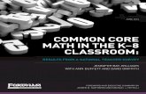 COMMON CORE MATH IN THE K–8 CLASSROOM...COMMON CORE IN THE K-8 MATH CLASSROOM: RESULTS FROM A NATIONAL TEACHER SURVEY 5 Successfully undertaking survey research that “speaks”