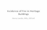 Incidence of Fire in Heritage Buildings - FRSUG...Is it possible to quantify the incidence of fire in Heritage buildings by comparing listing information provided by Historic England