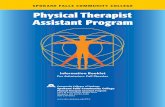 Physical Therapist Assistant Program...PHYSICAL THERAPIST ASSISTANT Associate in Applied Science Degree PROGRAM INFORMATION Physical therapy means the assessment, evaluation, treatment