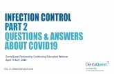 Infection control Part 2 Questions & Answers about …...INFECTION CONTROL PART 2 QUESTIONS & ANSWERS ABOUT COVID19 DentaQuest Partnership Continuing Education Webinar April 15 & 21,