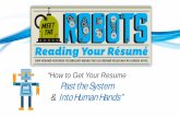 “How to Get Your Resume Past the System Into Human Hands”lvissa.org/wp-content/uploads/2017/04/Resume-Robots_ISSA_Versio… · “How to Get Your Resume Past the System & Into