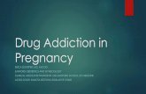 Opioid Addiction in Pregnancy · 2019-09-11 · The Scope of the problem Opioid use and opioid use disorder in pregnancy have increased along with the national epidemic In 2007, 23%