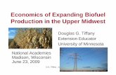 Economics of Expanding Biofuel Production in the Upper Midwest · 2014-08-13 · Economics of Expanding Biofuel Production in the Upper Midwest Douglas G. Tiffany ... Integrated Gasification