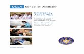 Emergency Action Plan - UCLA School of Dentistry · Emergency Action Plan . School of Dentistry. 714 Tiverton Drive . Los Angeles, CA 90095 . Venice Dental Center . 323 S. Lincoln