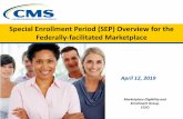 Special Enrollment Period (SEP) Overview for the Federally ......Marriage SEP In der to qualify for an SEP due to a marriage, at least one or spouse must have: Had qualifying coverage;