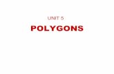 POLYGONS - Weeblyepvteror.weebly.com/uploads/5/2/0/2/5202576/_unit5_polygons.pdf · POLYGONS Polygons are many-sided figures, with sides that are line segments. The word polygon is