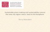 Sustainable place-making and sustainability science the ... · Sustainable place-making and sustainability science the new city region nexus: back to the biosphere. Terry Marsden.