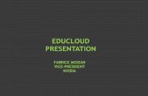 EDUCLOUD PRESENTATION - Cloudwatch · Public & private education bodies Primary and secondary sectors Digital technologies for K-12 include: Solutions for digital publishing Textbooks