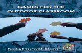 GAMES FOR THE OUTDOOR CLASSROOM...GAMES FOR THE OUTDOOR CLASSROOM Farming & Countryside Education Registered Charity No. 1108241 Farming & Countryside Education Stoneleigh Park Warwickshire