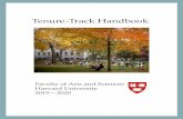 Tenure-Track Handbook - Harvard University · your appointment. Following the acceptance of your offer and the start of your first appointment, you are on the tenure track: a member