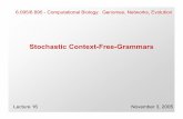 Stochastic Context-Free-Grammarsdspace.mit.edu/bitstream/handle/1721.1/55901/6-895... · Stochastic Context-Free-Grammars Genomes, Networks, Evolution Lecture 16 November 3, 2005