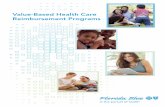 Value-Based Health Care Reimbursement Programs · an overview of Florida Blue’s value-based reimbursement programs. Value-based health care is consistent with the Florida Blue mission