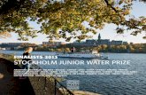 FINALISTS 2013 STOCKHOLM JUNIOR WATER PRIZE · Each year, the Stockholm Junior Water Prize international competition brings together young scientists and inno - vators from around