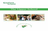 The Upper School - Elmfield · 2017-03-30 · The Main Lessons, with their broad range of subjects and cross-curricular approach, form the foundation of everything we do at Elmfield.