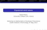 David Henry University College Cork, Irelandrivanov/Workshop/Workshop Talks/Henry.pdf · Introduction Modelling ﬂuid dynamics Equatorial water waves Local existence theory Dispersion