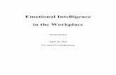 Emotional Intelligence in the Workplace · popular subject, everyone wanted to stake claim to it. As a result, psychologists, business executives, and motivational speakers have each