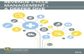 REVENUE CYCLE MANAGEMENT : A DEEPER DIVEdeandorton.com/wp-content/uploads/2016/03/Revenue-Cycle...overall revenue cycle management of hospitals and health systems, we could help uncover