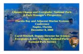 Climate Change and Everglades National Park: A …...Climate Change and Everglades National Park: A Park Manager’s Perspective Florida Bay and Adjacent Marine Systems Conference