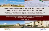 Intergovernmental Fiscal - MIMU · intergovernmental fiscal relations, it is expected many of the existing planning and budgeting mechanisms described in this report will largely