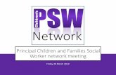 Principal Children and Families Social Worker …...2019/03/29  · Principal Children and Families Social Worker Network Meeting Birmingham, 29th March 2019 Michael Sanders, Executive