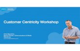 Customer Centricity Workshop · This presentation may contain forward-looking statements that involve risks, uncertainties, and assumptions. If any such uncertainties materialize