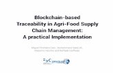 Blockchain-based Traceability in Agri-Food Supply Chain ...tuscany2018.iot.ieee.org/files/2018/05/IEEE-IoT... · Traceability in Agri-Food Supply ... • Our architecture enables
