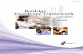Baldrige Excellence Framework...The Malcolm Baldrige National Quality Award, created by Public Law 100-107 in 1987, is the highest level of national recognition for performance excellence