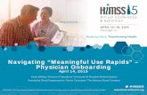 Navigating “Meaningful Use Rapids” – Physician …s3.amazonaws.com › rdcms-himss › files › production › public › ...Navigating “Meaningful Use Rapids” – Physician