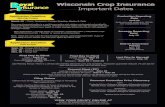 Wisconsin Crop Insurance Insurance Important Dates Your crop insurance policy is a continuous policy