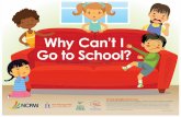 Why Can't I Go to School? · Why Can’t I Go to School? By Abbi Kruse & The Playing Field ChallengingBehavior.org The reproduction of this document is encouraged. Permission to copy