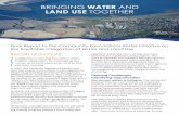 BRINGING WATER AND LAND USE TOGETHER€¦ · communities already experiencing disadvantages. Disregard for interconnected systems has led to segregation of land-use planning agencies