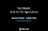 FarmBeats: AI & IoT for Agriculture · •End-to-end IoT system for seamless data-driven agriculture •Challenges: Network Connectivity on the Farm Low-cost aerial mapping and image