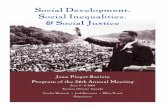 Social Development, Social Inequalities, & Social Justice · Social Development, Social Inequalities,& Social Justice Jean Piaget Society Program of the 34th Annual Meeting June 3