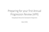 Annual Progression Reviews - University of Brighton for Primary APR... · What are Annual Progression Reviews (APRs)? • The Annual Progression Review (APR) process is to assess