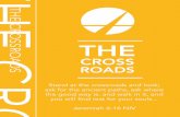 THE CROSSROADS · 5 The Crossroads The Crossroads 5 Make Bad Work Better Whatever you do, do your work heartily, as for the Lord rather than for men, knowing that from the Lord you