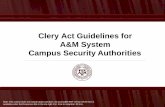 Clery Act Guidelines for A&M System Campus Security ... · CSA Responsibilities. 1. CSAs are responsible for reporting allegations of crimes specified in the Clery Act that are reported