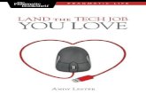 What Readers Are Saying About - R-5 · What Readers Are Saying About Land the Tech Job You Love Andy Lester has done what no one has ever been able to do. He has written a software