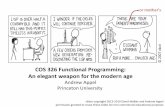 COS 326 Functional Programming: An elegant weapon for the … · A few designers of functional programming languages 5 Alonzo Church: λ-calculus, 1934 John McCarthy (PhD Princeton