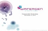 Corporate Overview - content.equisolve.netcontent.equisolve.net › ... › pdf › WaferGenCorpOverview.pdf · SCA Market (2010 – 2017E) Single-Cell Analysis Market Opportunity