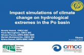 Impact simulations of climate change on hydrological ... · Impact simulations of climate change on hydrological extremes in the Po basin Renata Vezzoli, CMCC-ISC ... Motivation,