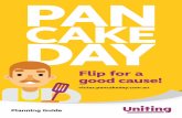 Flip for a good cause! - UnitingCare Pancake Day...Pancake Day is an annual fundraising event that raises money for our work in local communities. About Uniting. 01 Important note